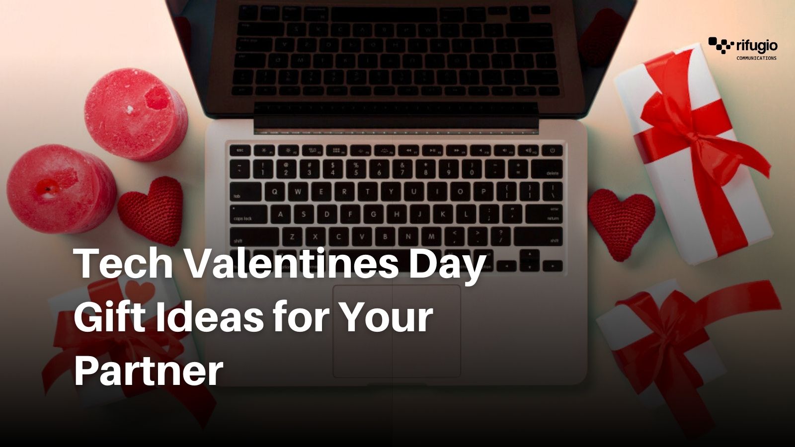 Tech Valentines Day Gift Ideas For Your Partner 1 Tech Valentines Day Gift Ideas for Your Partner