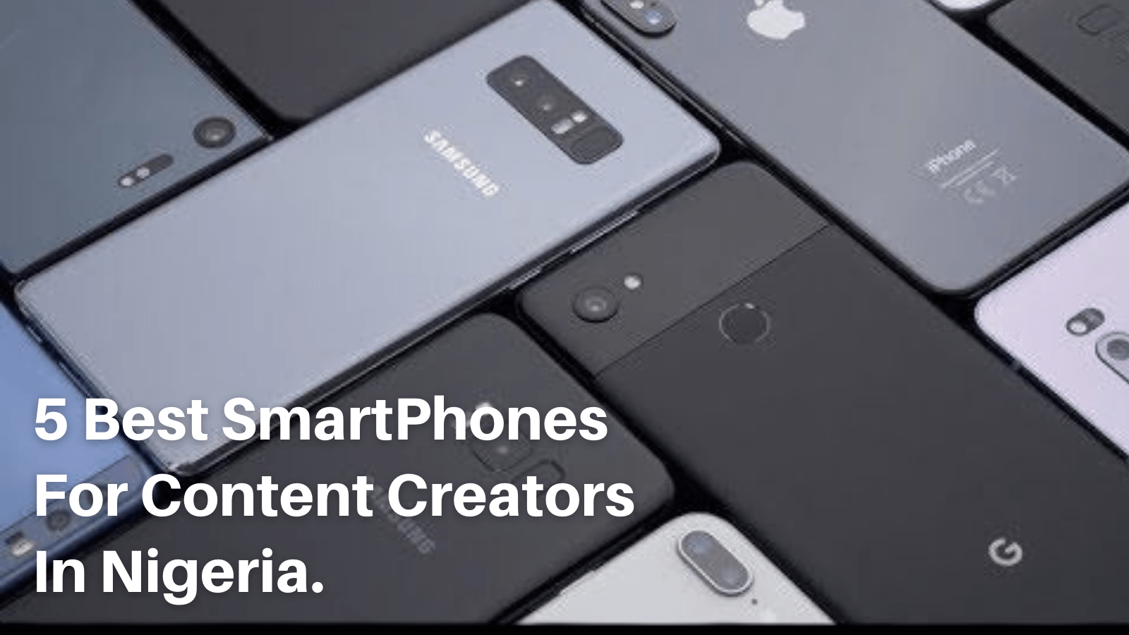 Best Camera Smartphones for Content Creators. 1 Best Samsung Smartphones Under 300k 9
