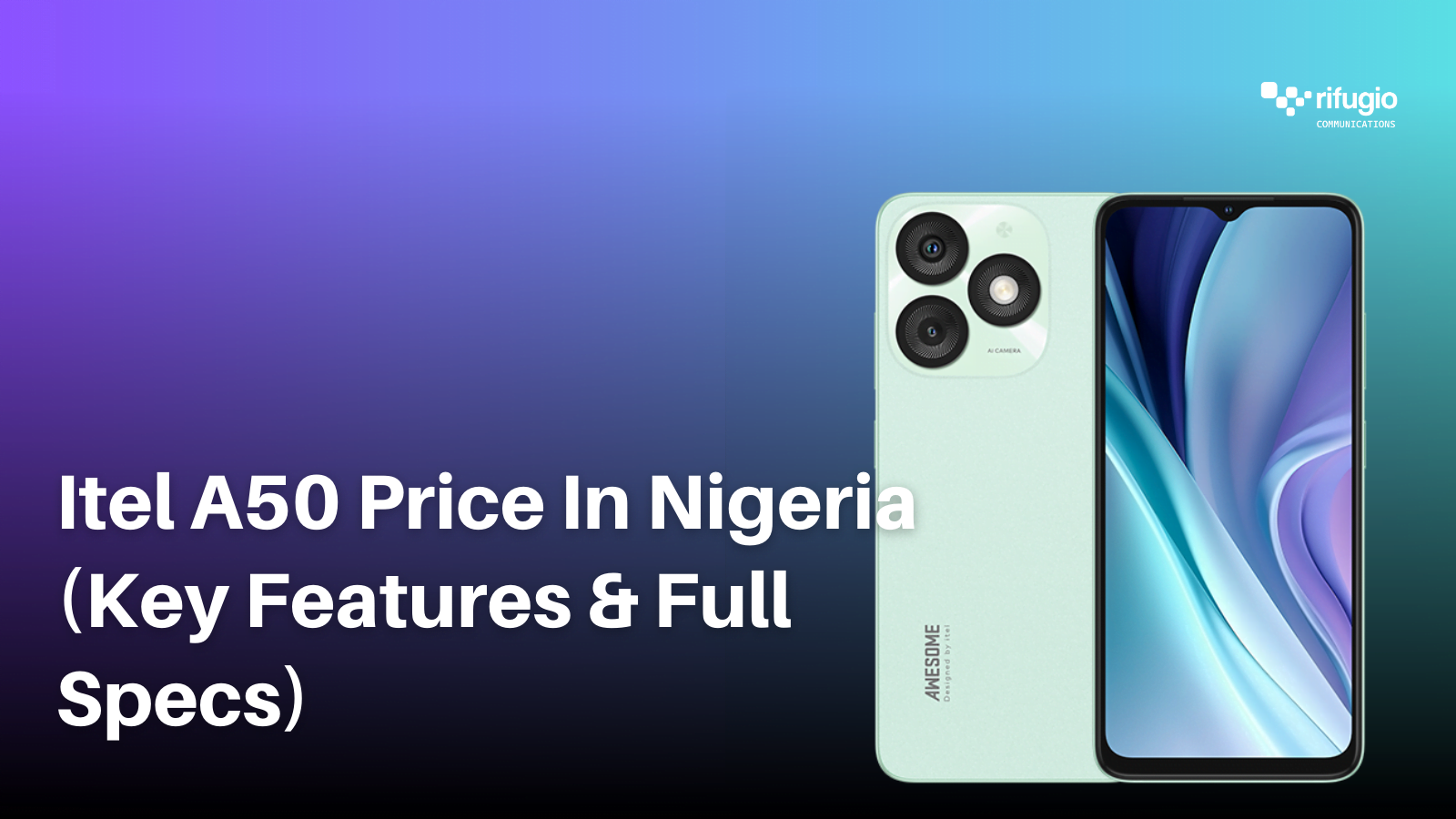 Itel A50 Price In Nigeria (Key Features & Full Specs) 1 Best Samsung Smartphones Under 300k 13