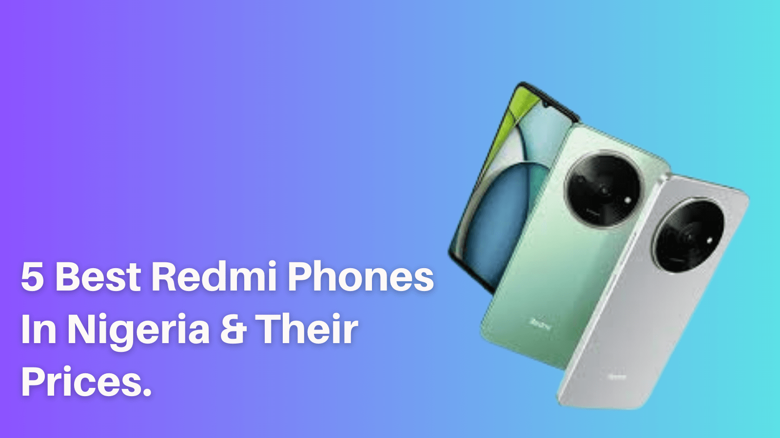 5 Best Redmi Phones In Nigeria And Their Prices 1 Best Samsung Smartphones Under 300k 3