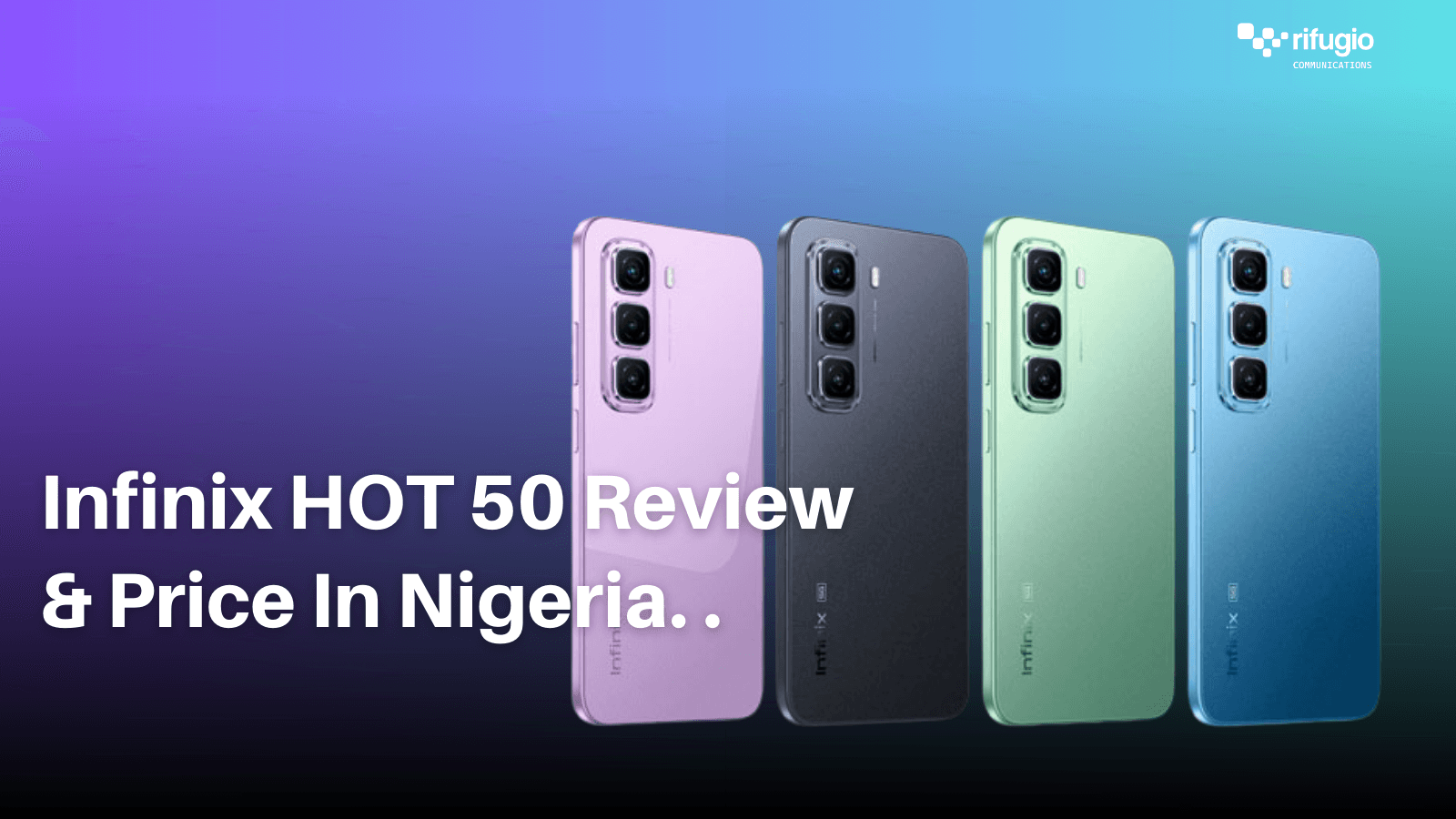 Infinix HOT 50 Review & Price In Nigeria. 1 Best Samsung Smartphones Under 300k