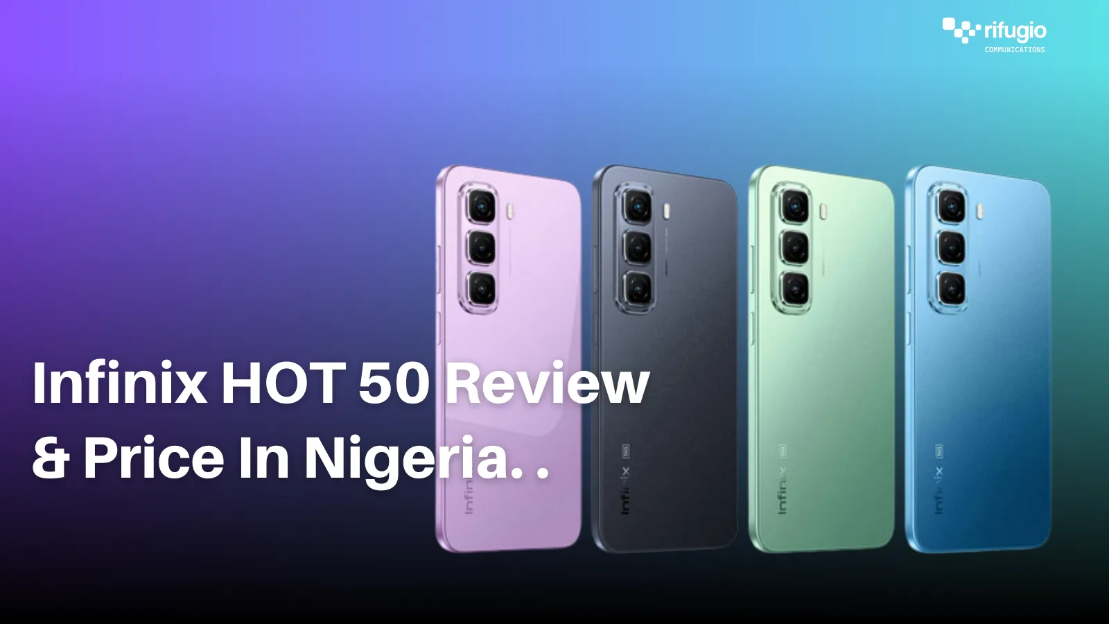 Infinix HOT 50 Review & Price In Nigeria. 1 Best Samsung Smartphones Under 300k