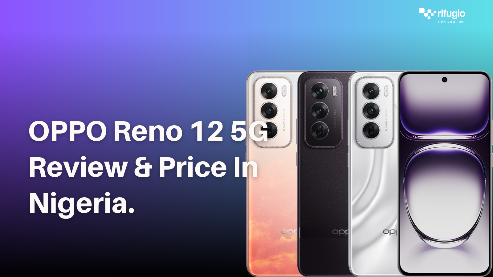 OPPO Reno 12 5G Review & Price In Nigeria. 1 Best Samsung Smartphones Under 300k 1
