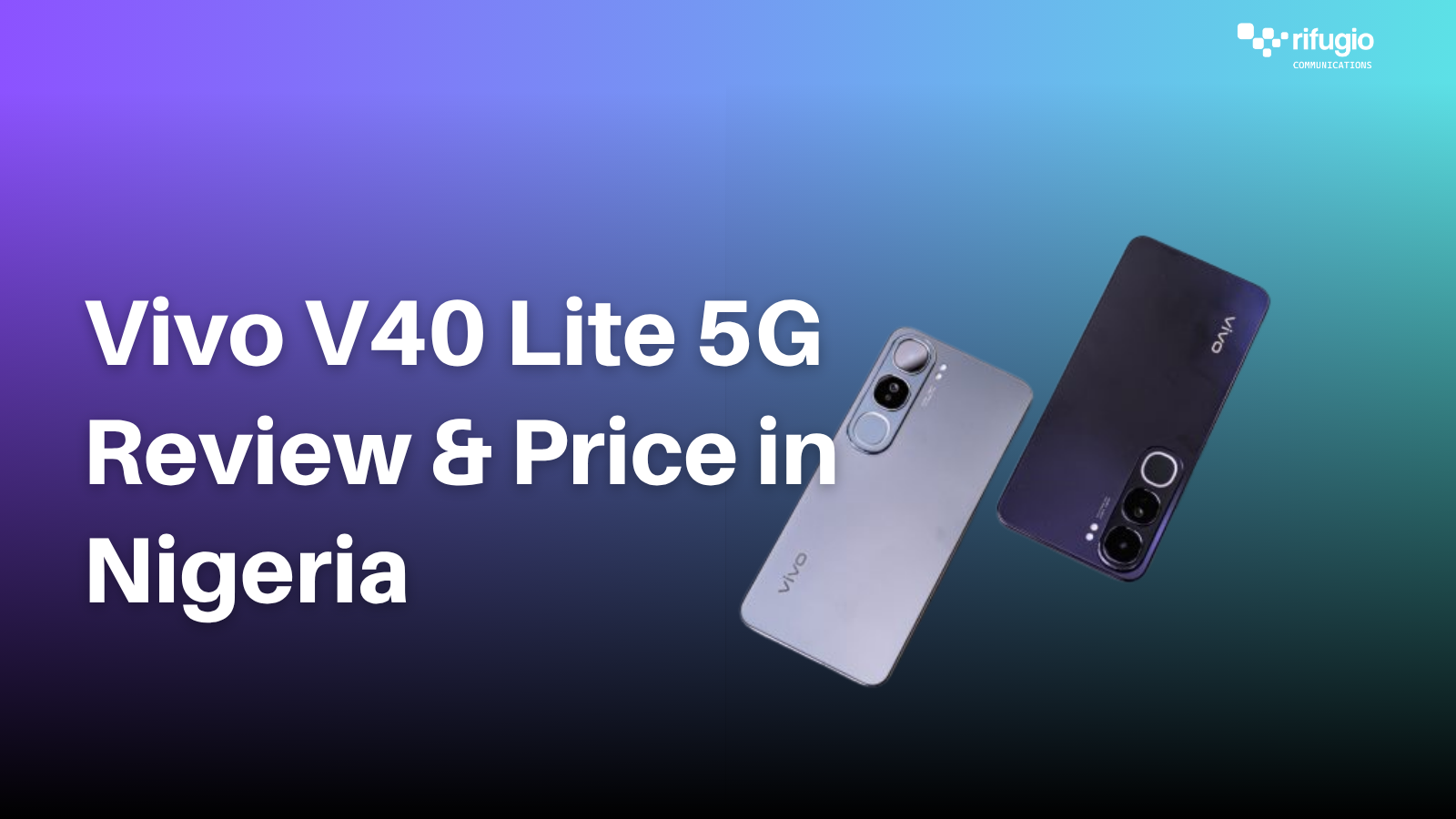Vivo V40 Lite 5G Review & Price in Nigeria 1 Best Samsung Smartphones Under 300k 2