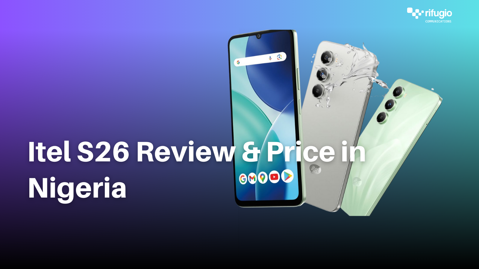 Itel S26 Review, Specs & Price In Nigeria. 1 Best Samsung Smartphones Under 300k 1